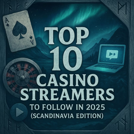 Top 10 Casino Streamers Scandinavia to Follow in 2025